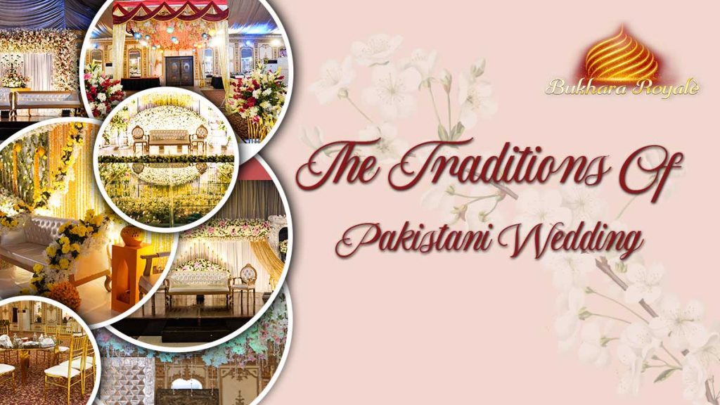 The Traditions Of Pakistani Wedding