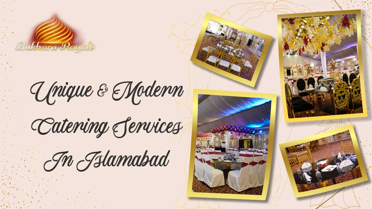 Unique & Medern Catering Services in Islamabad