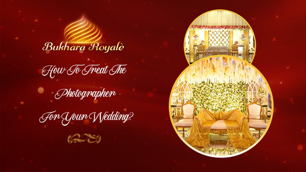 How To Treat The Photographer At Your Wedding?