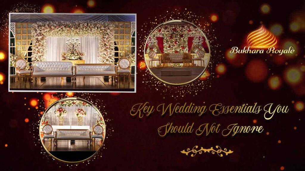 Key Wedding Essentials You Should Not Ignore