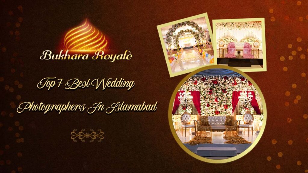 Top 7 Best Wedding Photographers In Islamabad
