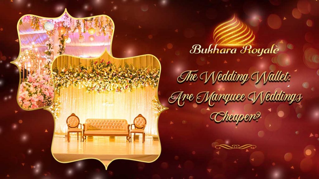 The Wedding Wallet: Are Marquee Weddings Cheaper?