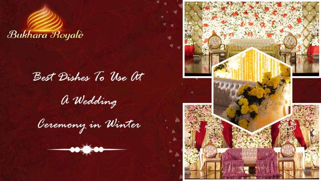 Best Dishes To Use At A Wedding Ceremony in Winter