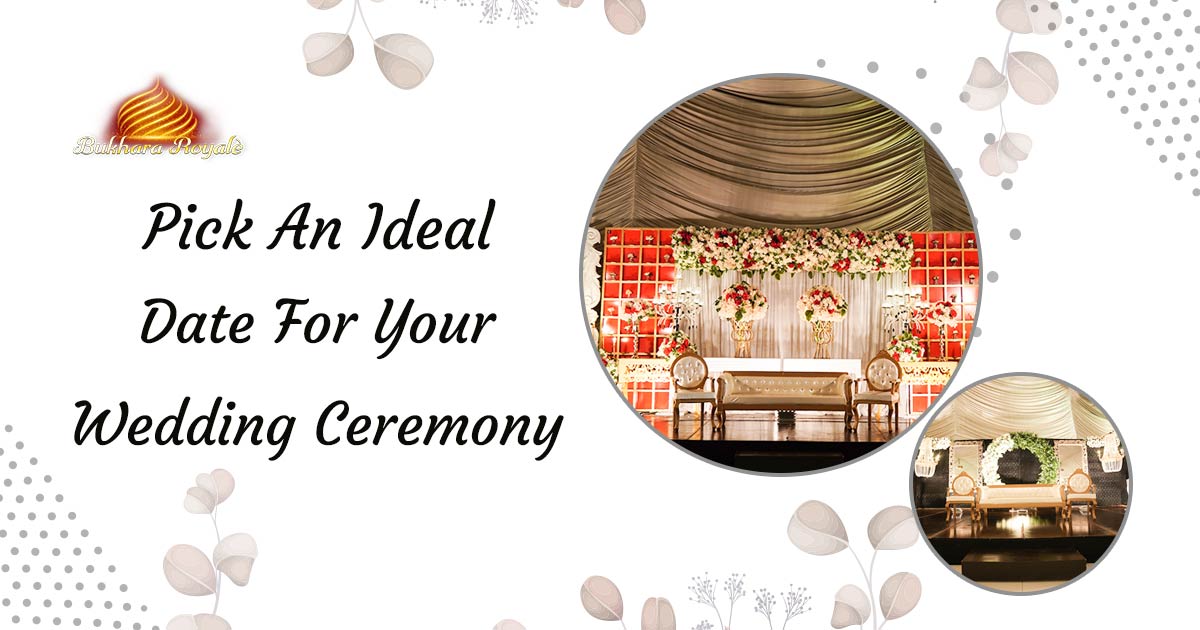 Pick An Ideal Date For Your Wedding Ceremony
