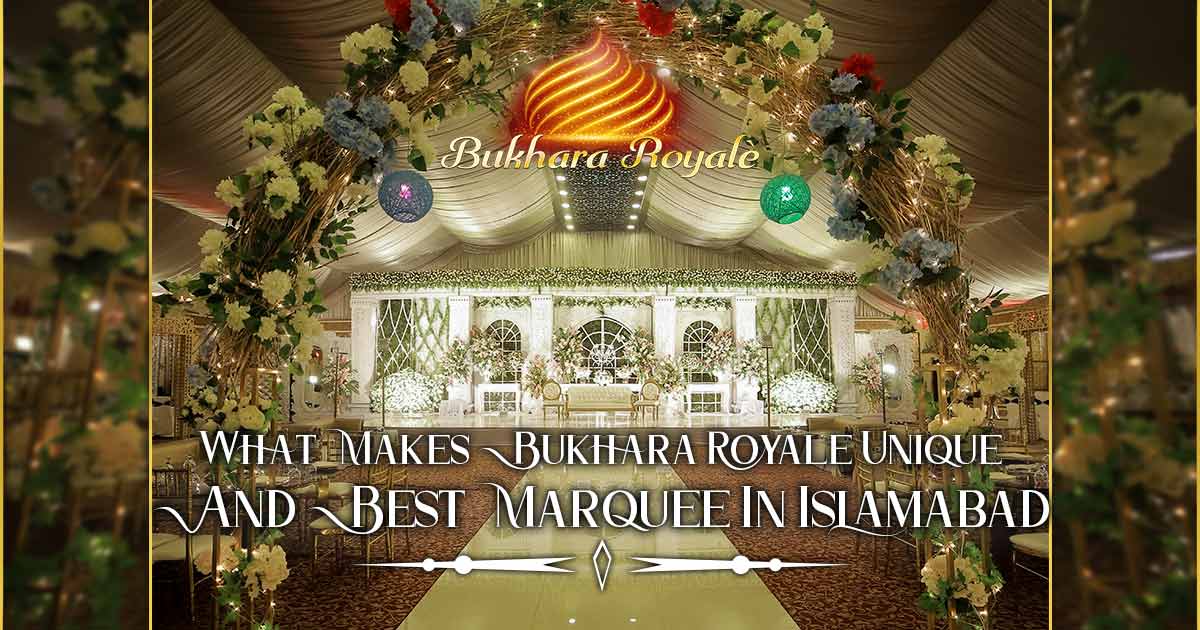 Bukhara Royale Unique And Best Marquee In Islamabad