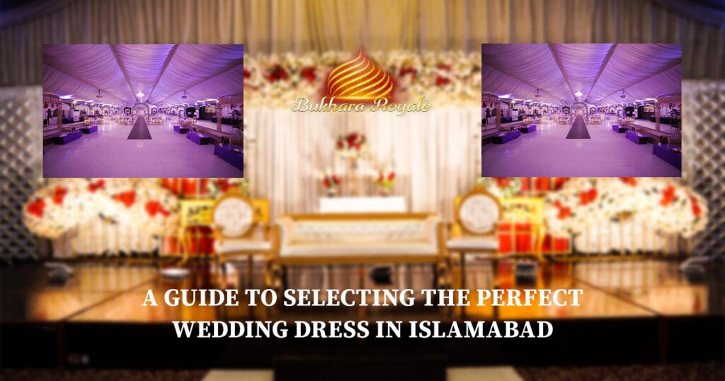 A guide to selecting the perfect wedding dress in Islamabad